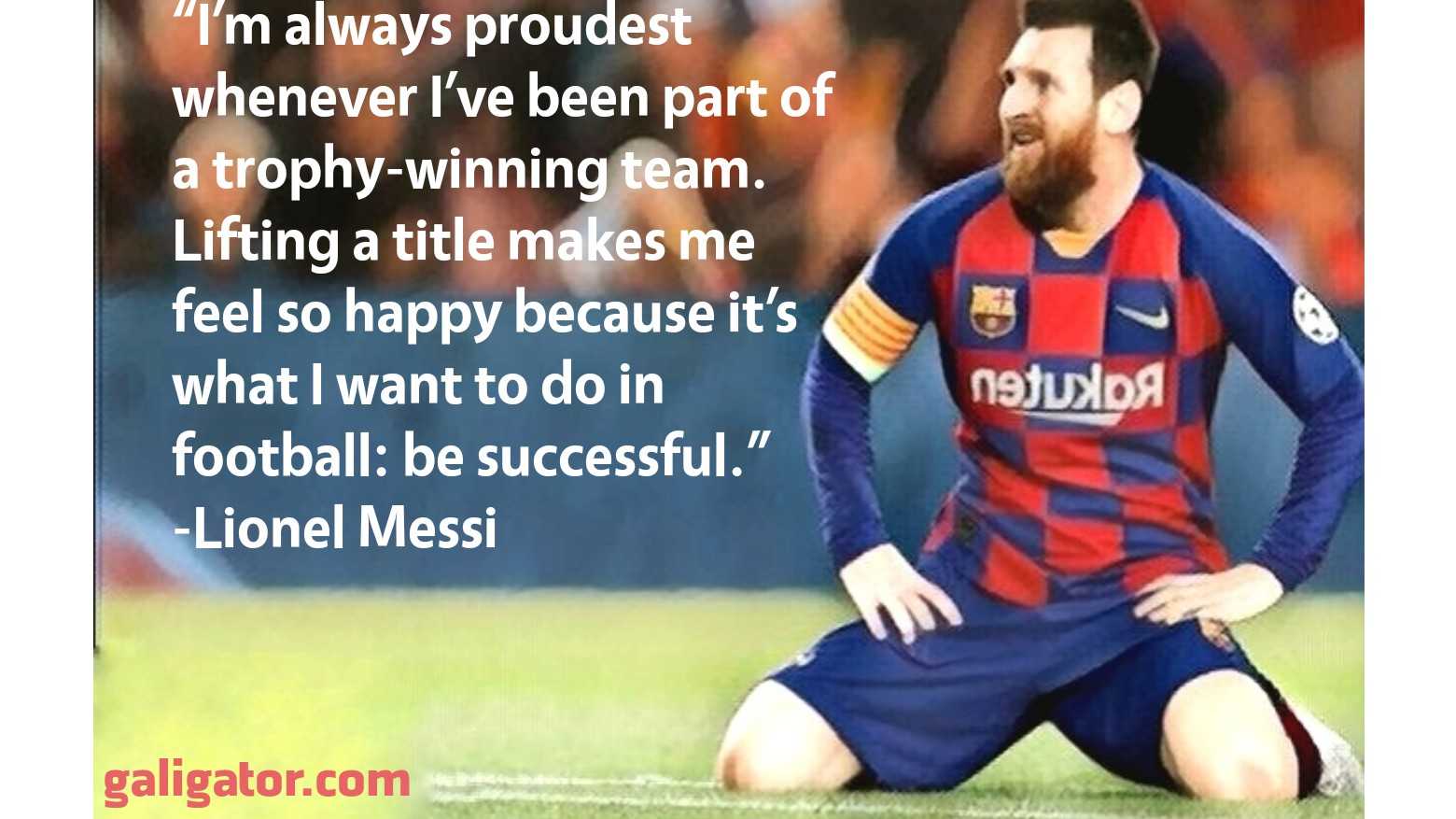 lionel messi quotes,leo messi quotes,messi inspirational quotes ,words about messi ,soccer quotes messi,lionel messi motivation ,what people say about messi,best quotes about lionel messi ,messi motivational quotes ,messi birthday quotes,fc barcelona quotes,barca quotes ,messi thoughts,messi captions  